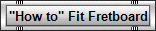 "How to" Fit Fretboard